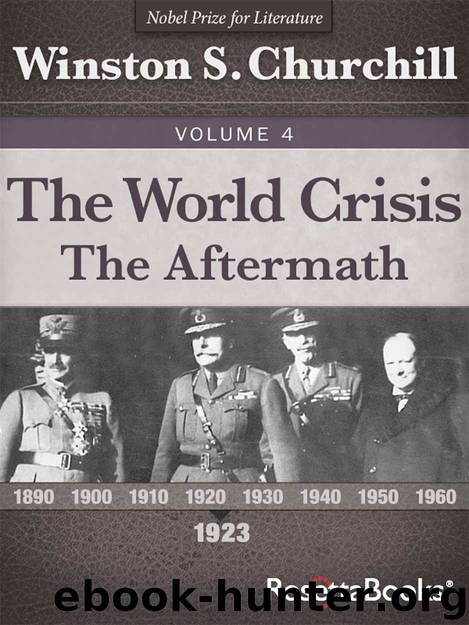 The World Crisis, Vol. 4 (Winston Churchill's World Crisis Collection) by Winston S. Churchill