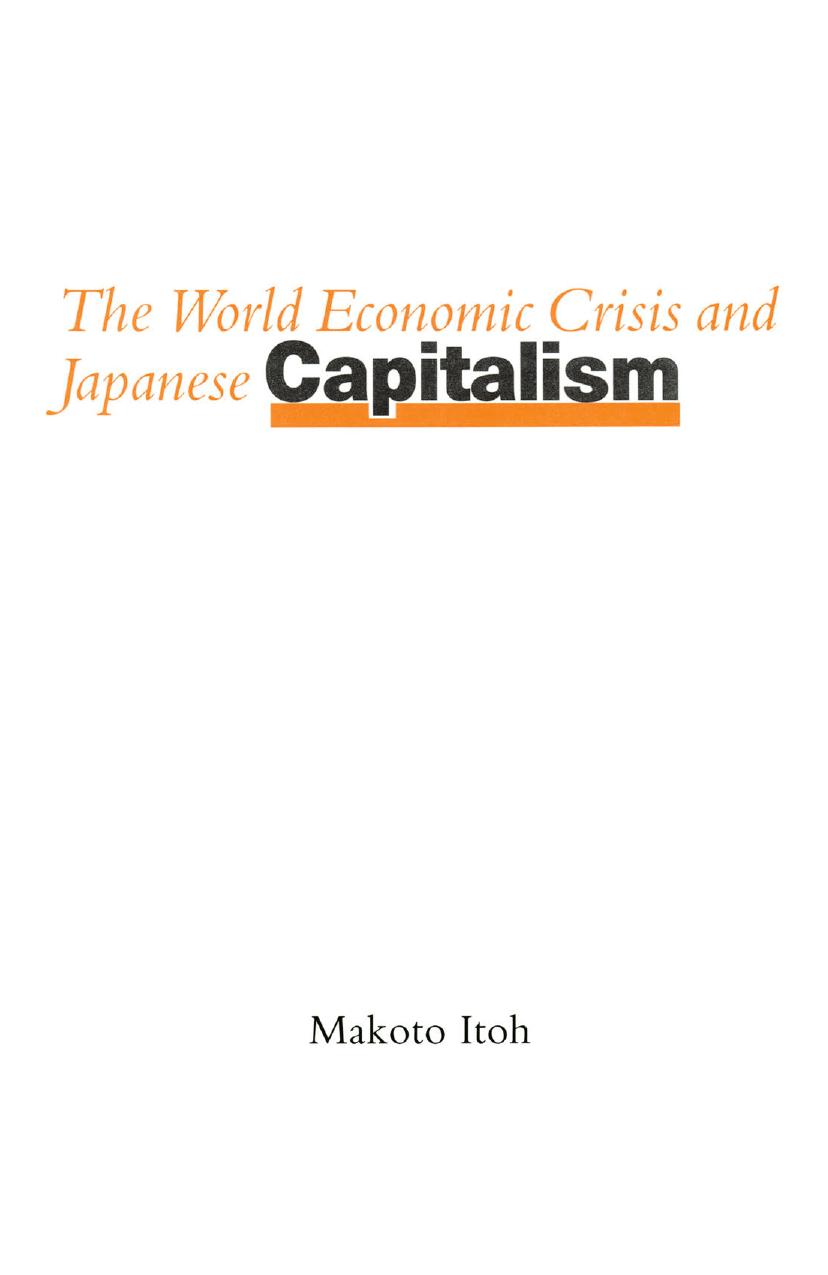 The World Economic Crisis and Japanese Capitalism by Makoto Itoh (auth.)