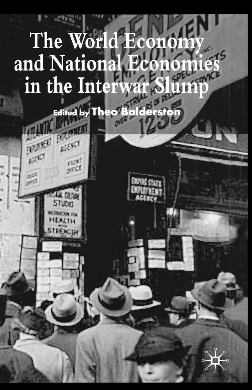 The World Economy and National Economies in the Interwar Slump by Theo Balderston (eds.)