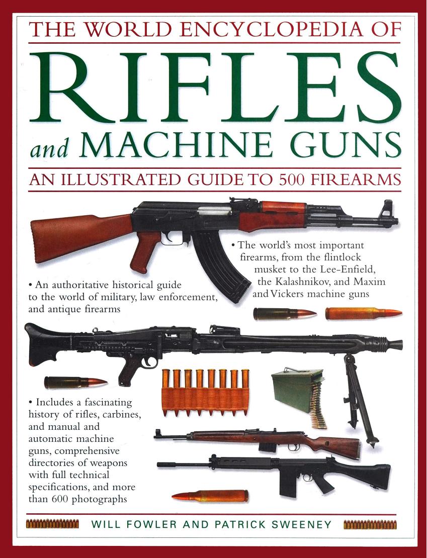 The World Encyclopedia of Rifles and Machine Guns by Unknown