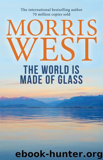 The World Is Made of Glass by Morris West