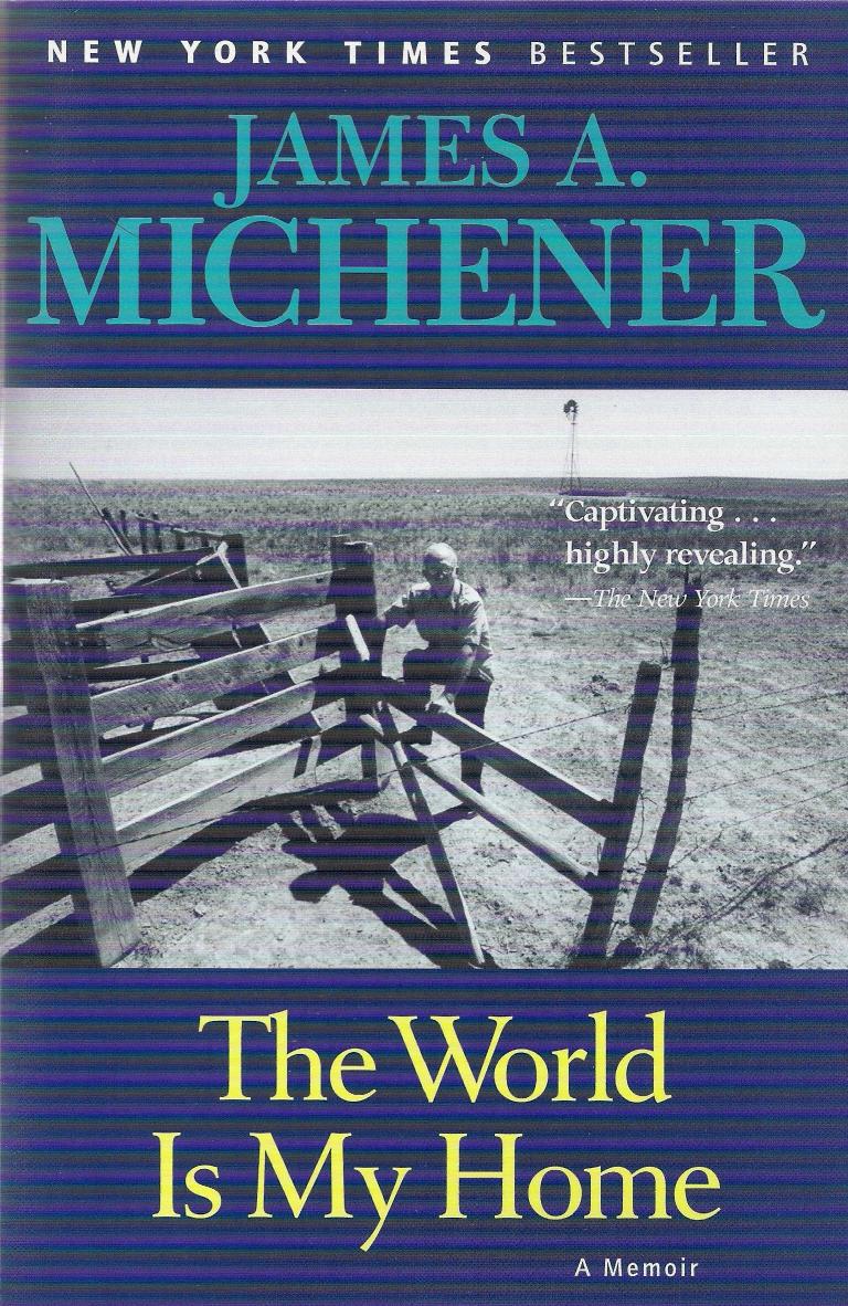 The World Is My Home: A Memoir by James A. Michener