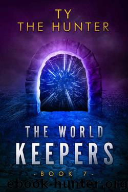 The World Keepers 7 by Ty The Hunter