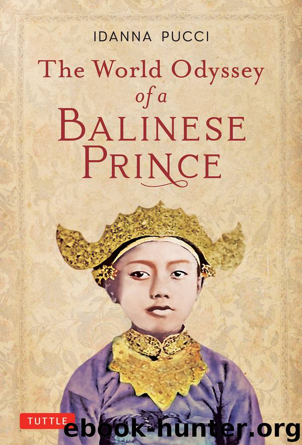 The World Odyssey of a Balinese Prince by Idanna Pucci