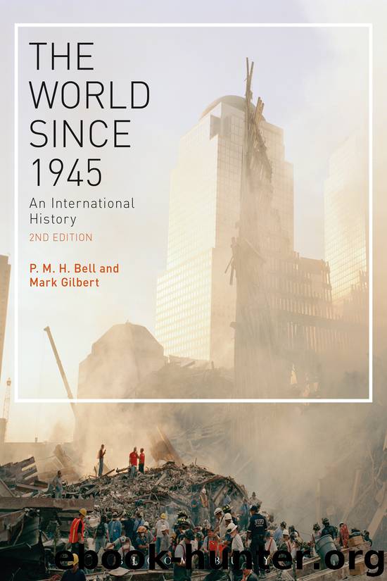 The World Since 1945 by P. M. H. Bell & Mark Gilbert