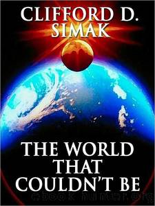 The World That Couldn't Be by Clifford D. Simak