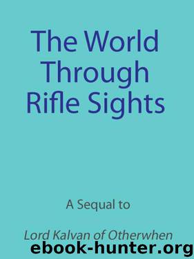 The World Through Rifle Sights by Anonymous