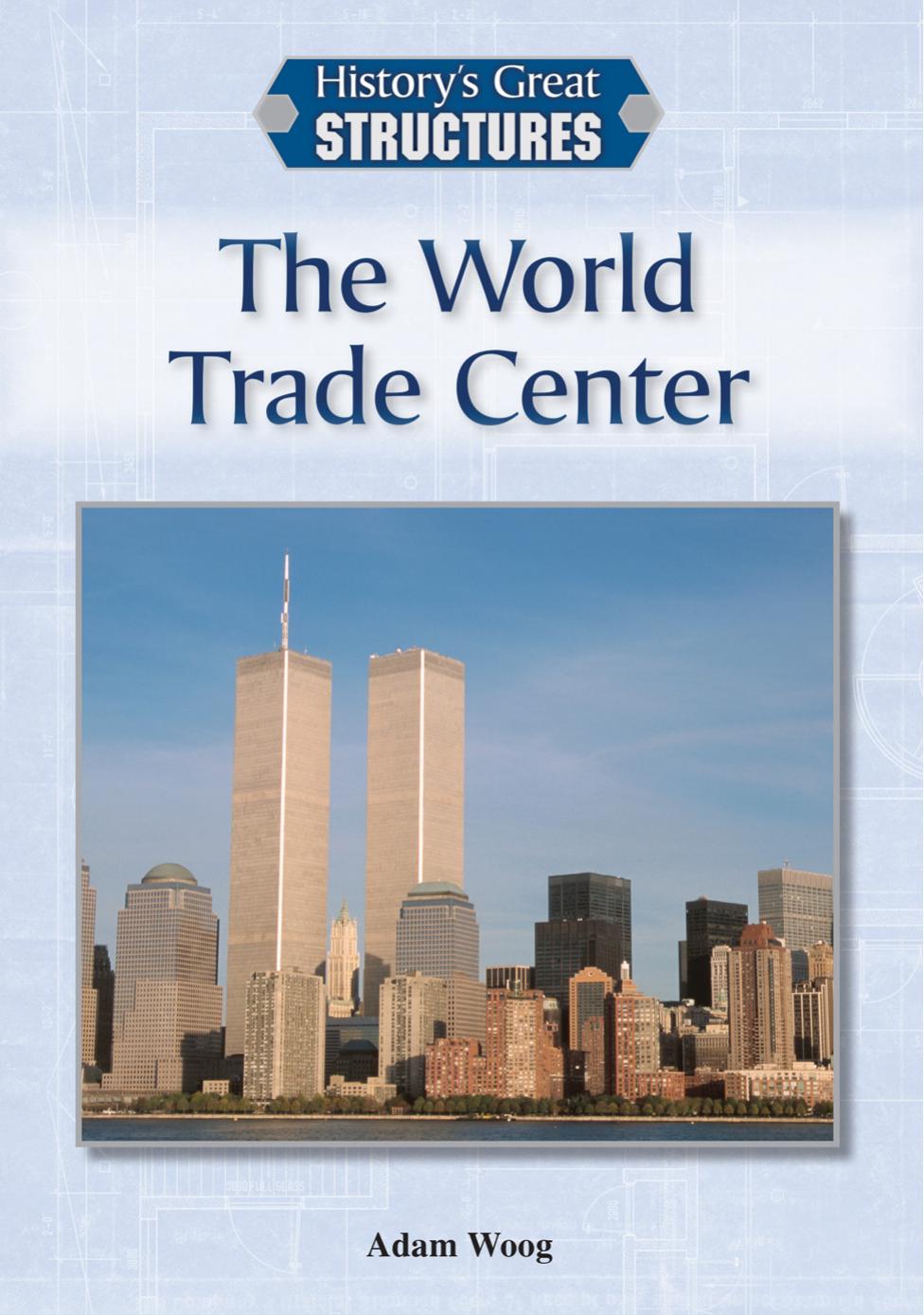 The World Trade Center by Adam Woog