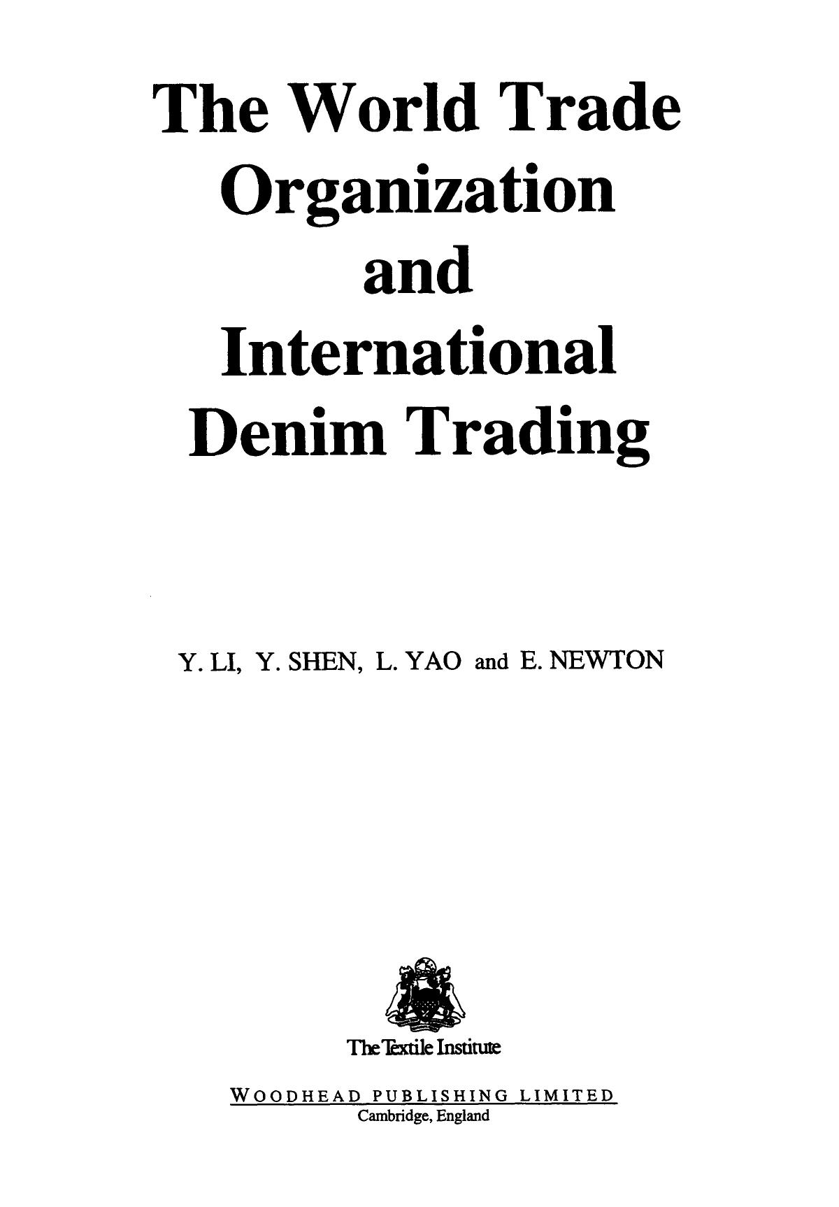 The World Trade Organization and International Denim Trading by Yan Li K W Yeung Y Shen E Newton L Yao