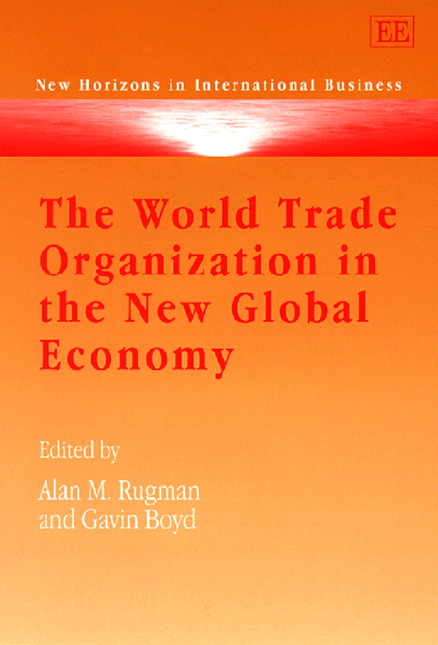 The World Trade Organization in the New Global Economy: Trade and Investment Issues in the New Millennium Round by Saint Mary's University