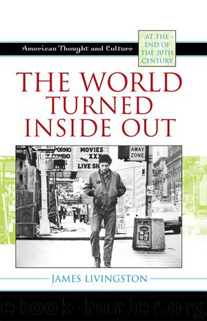 The World Turned Inside Out by James Livingston