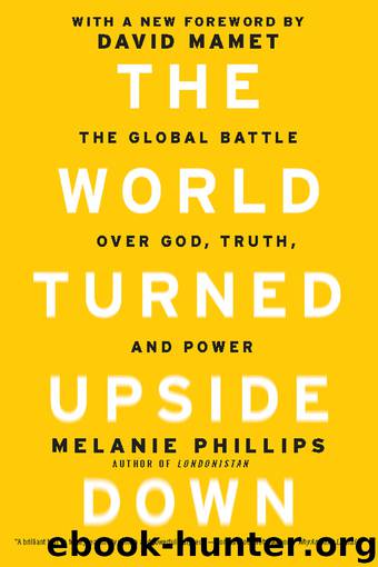 The World Turned Upside Down by Melanie Phillips