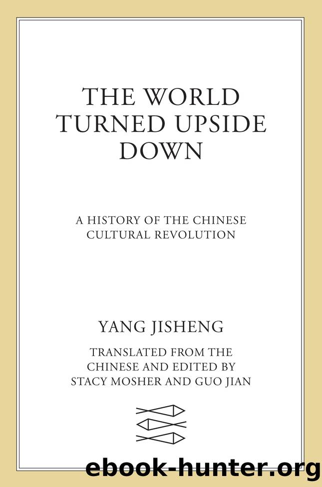 The World Turned Upside Down by Yang Jisheng
