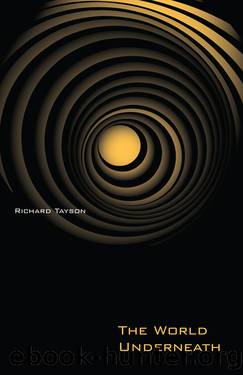 The World Underneath by Tayson Richard;