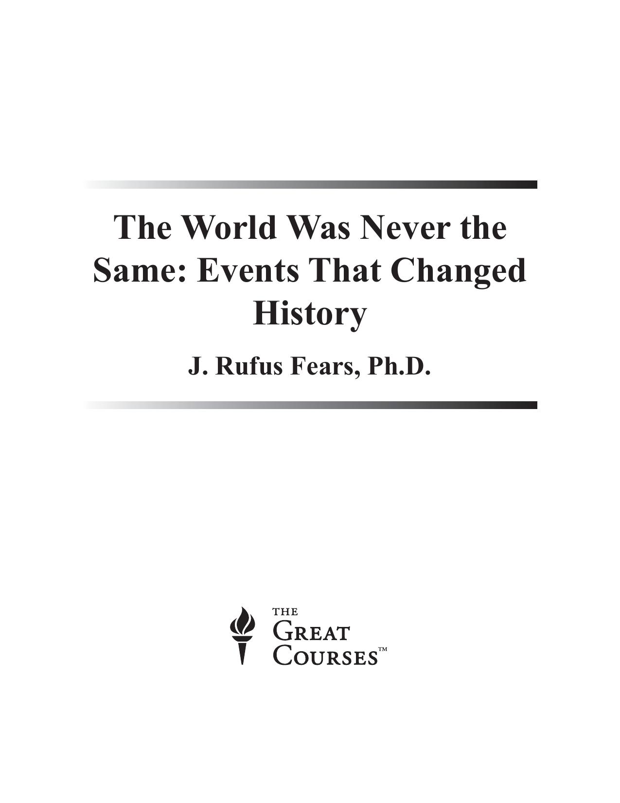 The World Was Never the Same - Events That Changed History by J. Rufus Fears