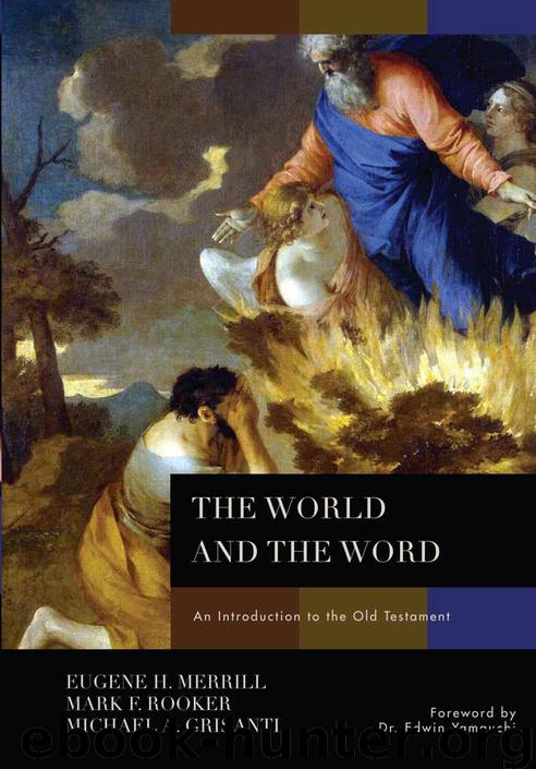 The World and the Word: An Introduction to the Old Testament by Merrill Eugene H. & Rooker Mark & Grisanti Michael A