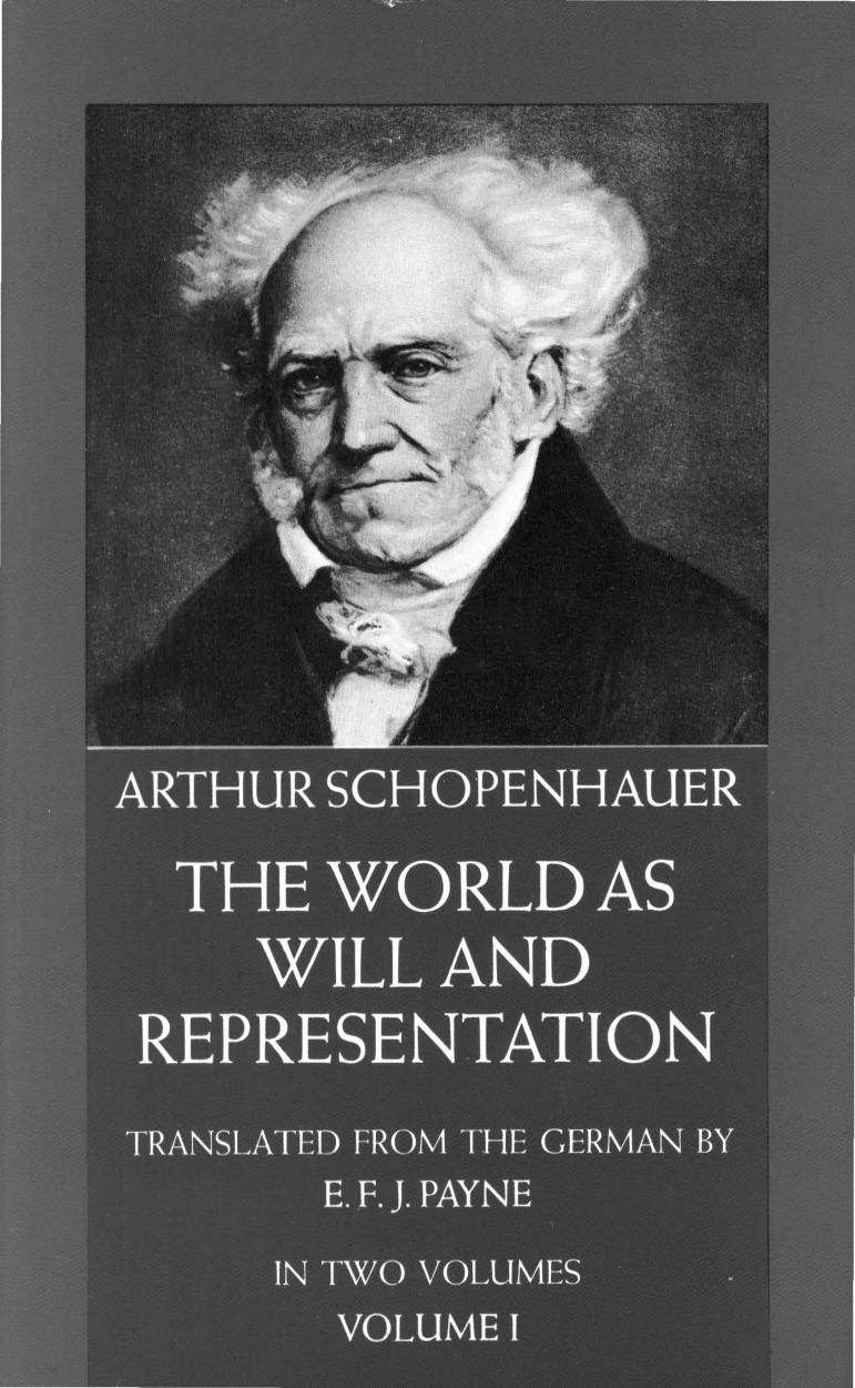 The World as Will and Representation, 2 volumes by Arthur Schopenhauer (author) Arthur Hubscher (German editor) E.F.J. Payne (translator)