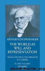 The World as Will and Representation, Vol 1 by Arthur Schopenhauer