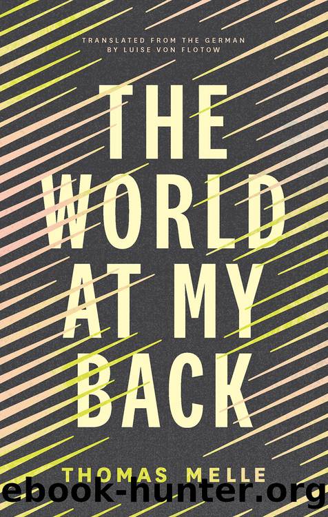 The World at My Back by Thomas Melle