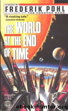 The World at the End of Time by Frederick Pohl
