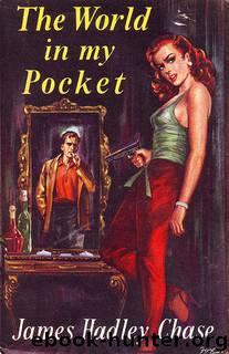 The World in My Pocket (1958) by James Hadley Chase