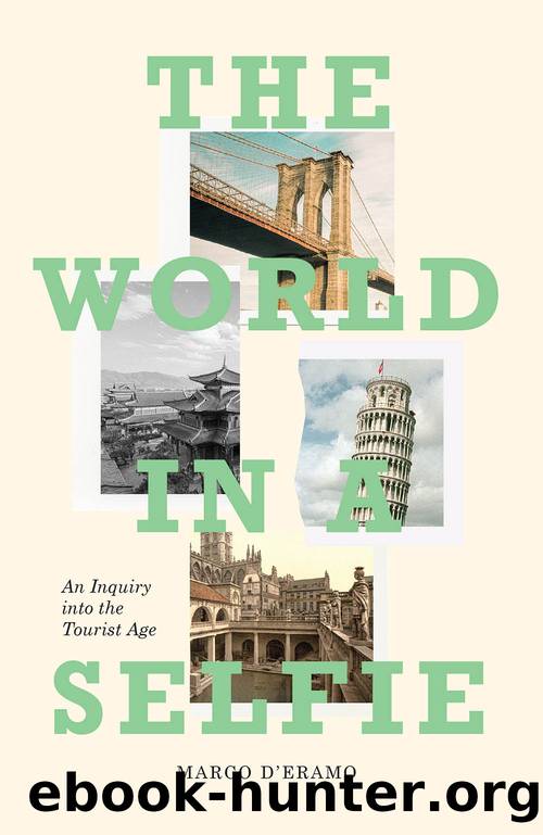 The World in a Selfie: An Inquiry into the Tourist Age by Marco D’Eramo
