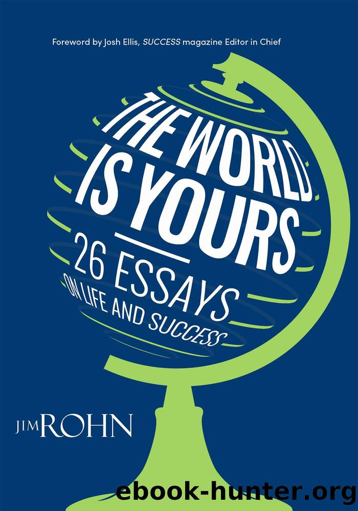 The World is Yours: 26 Essays on Life and Success by Jim Rohn