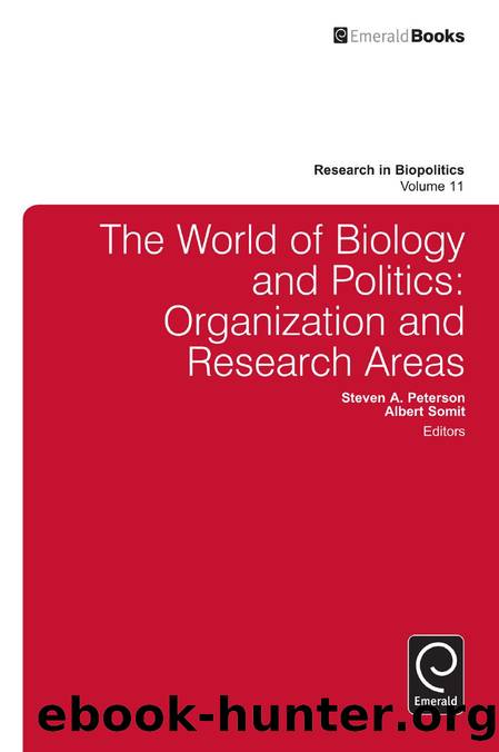 The World of Biology and Politics : Organization and Research Areas by Steven A. Peterson; Albert Somit