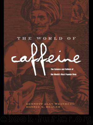 The World of Caffeine by Weinberg Bennett Alan Bealer Bonnie K