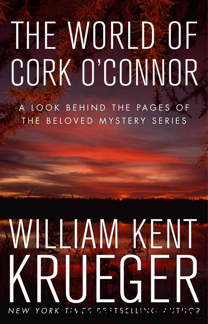 The World of Cork O'Connor: A Look Behind the Pages of the Beloved Mystery Series by Krueger William Kent
