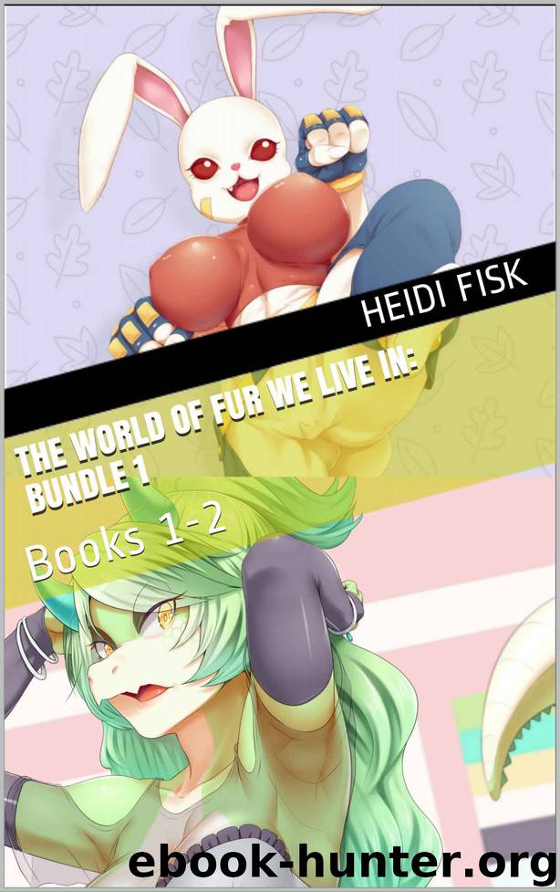 The World of Fur We Live In: Bundle 1 (Furry Erotica): Books 1-2 by Heidi Fisk