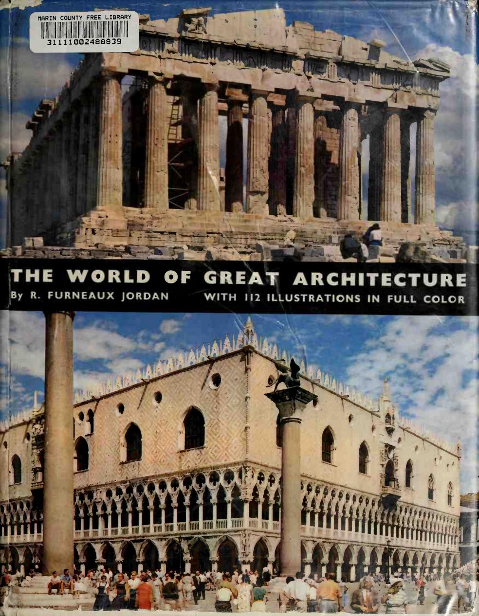 The World of Great Architecture, From the Greeks to the Nineteenth Century by Unknown