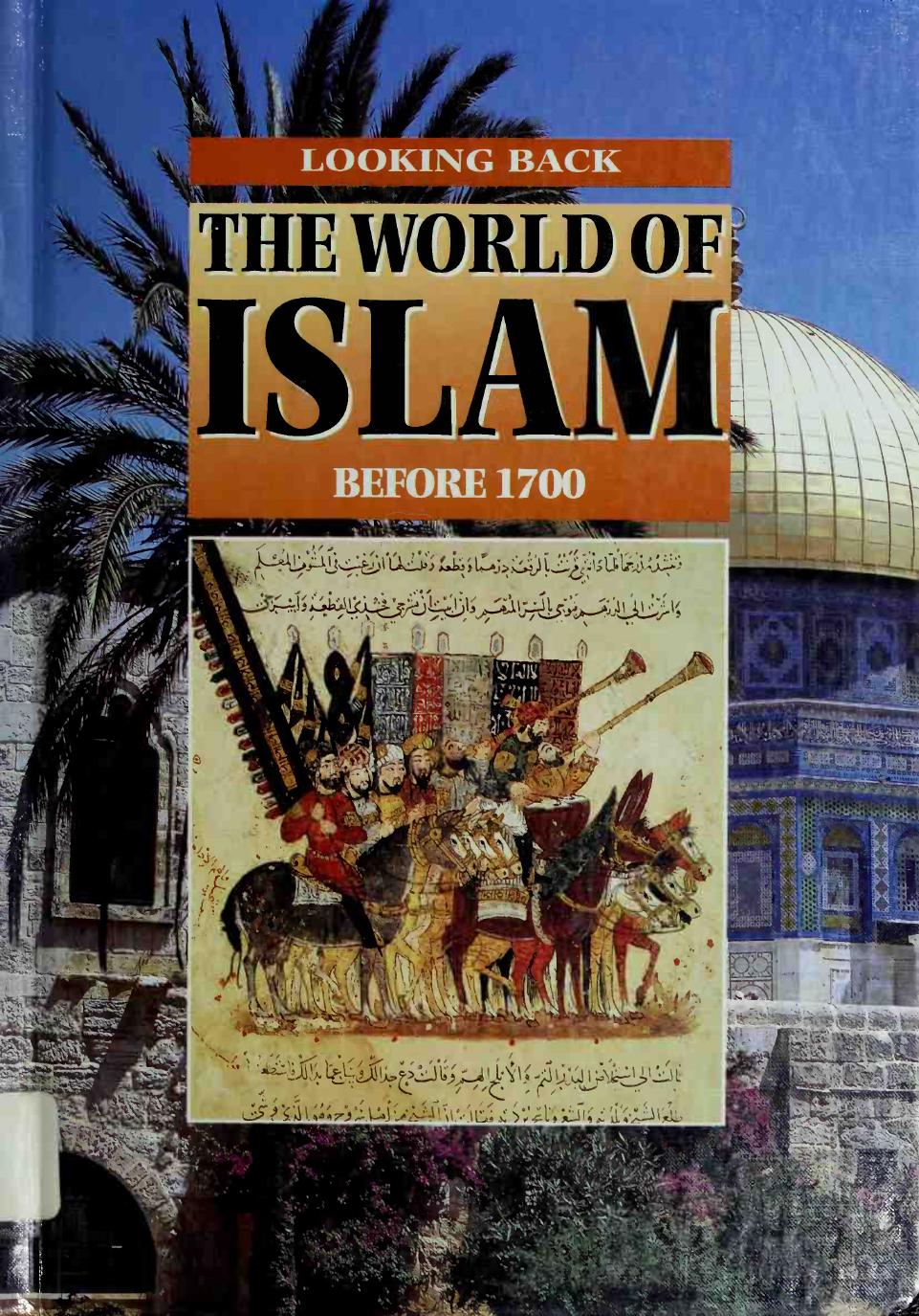 The World of Islam before 1700 (History Ebook) by Unknown