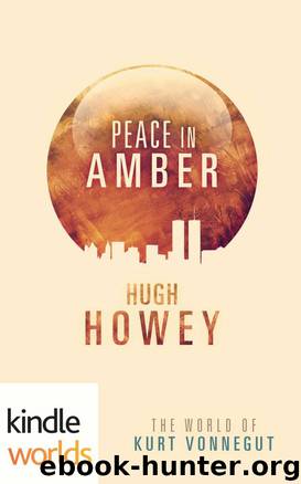 The World of Kurt Vonnegut: Peace in Amber by Hugh Howey