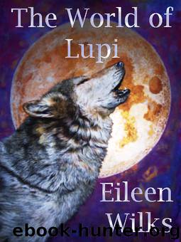 The World of Lupi by Eileen Wilks