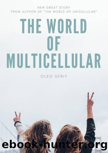 The World of Multicellular by Seriy Oleg