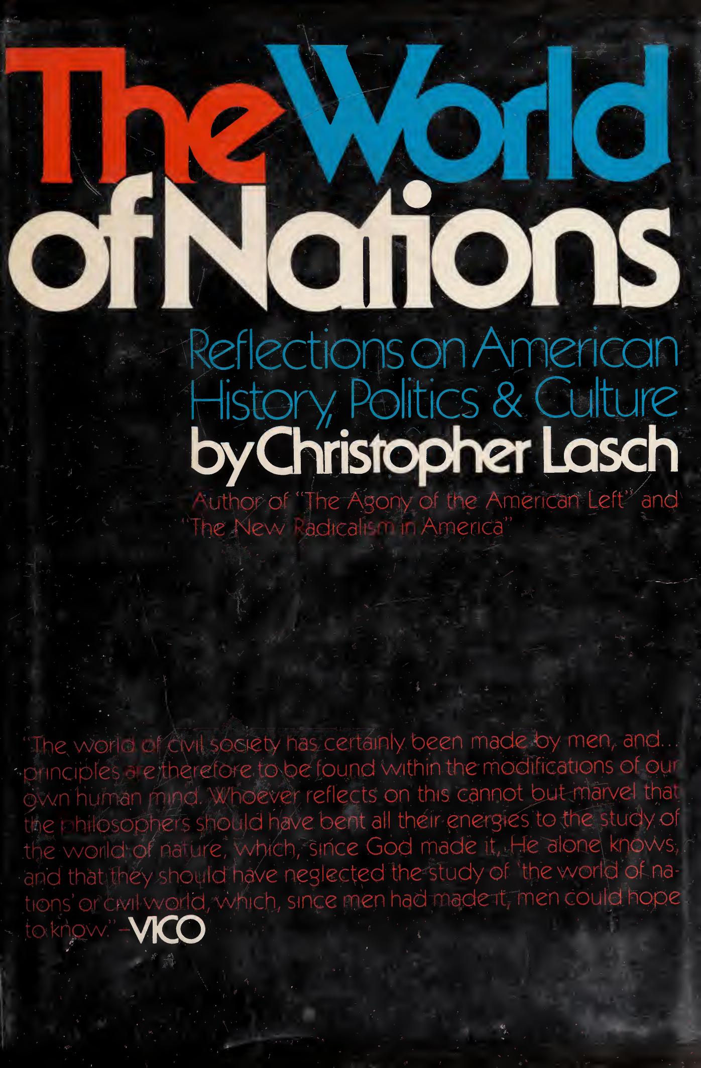 The World of Nations : Reflections on American History, Politics and Culture by Christopher Lasch