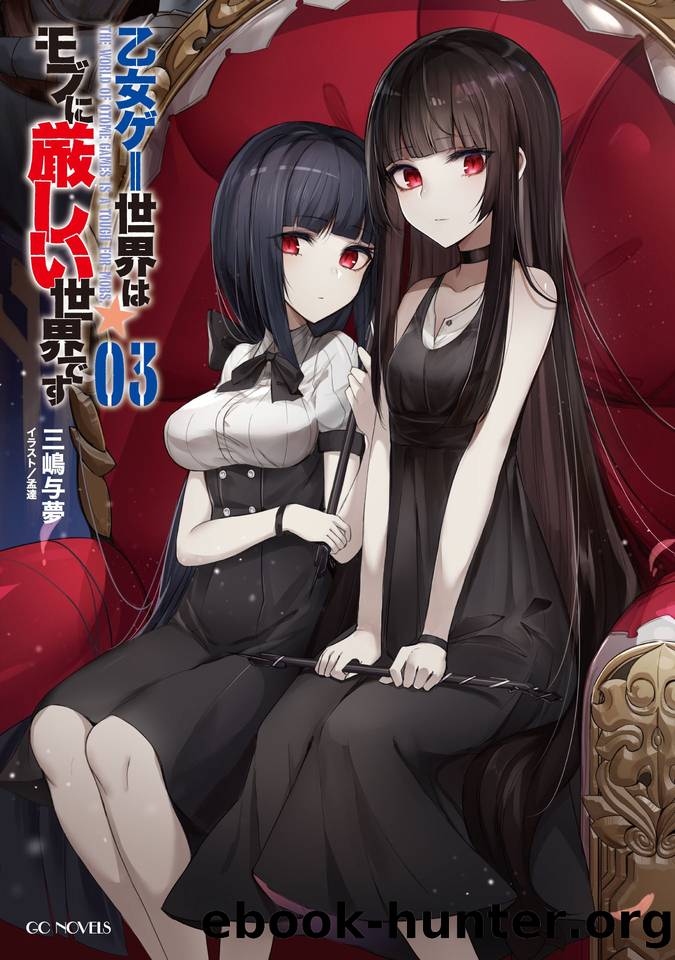 The World of Otome Games is Tough For Mobs Volume 3 by Mishima Yomu