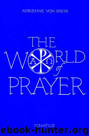 The World of Prayer by Adrienne von Speyr