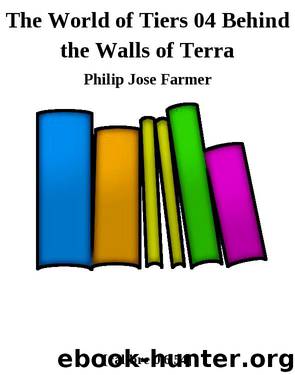 The World of Tiers 04 Behind the Walls of Terra by Philip Jose Farmer