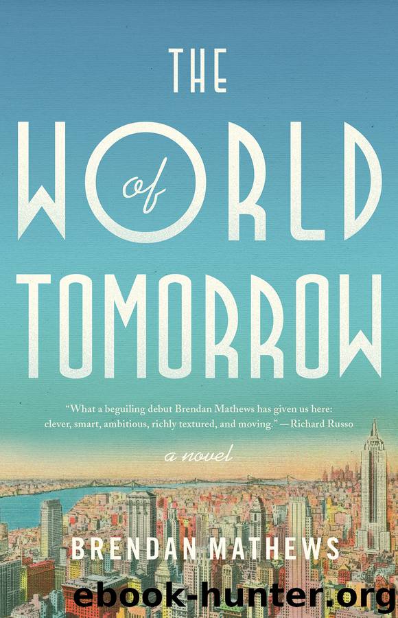 The World of Tomorrow by Brendan Mathews