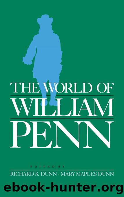 The World of William Penn by Richard S. Dunn & Mary Maples Dunn