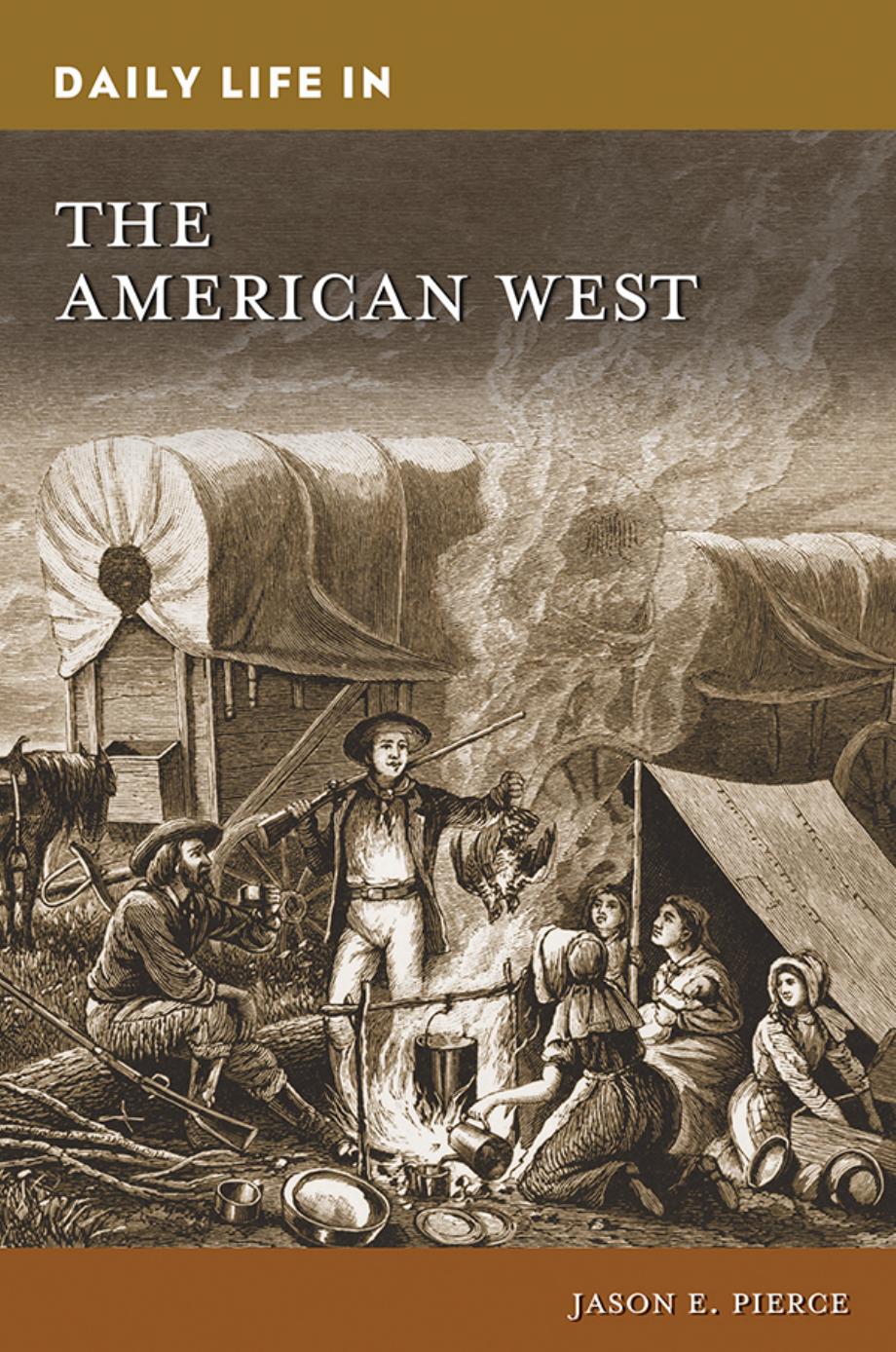 The World of the American West: A Daily Life Encyclopedia by Gordon Morris Bakken