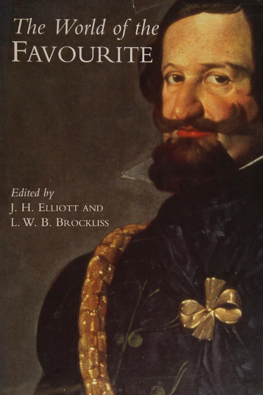 The World of the Favourite by J. H. Elliott (editor) L.W.B. Brockliss (editor)