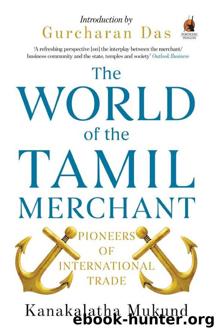 The World of the Tamil Merchant: Pioneers of International Trade by Kanakalatha Mukund