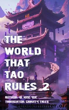 The World that Tao Rules, Volume 2 by Ye Xingyue & Gravity Tales