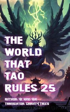 The World that Tao Rules, Volume 25 by Gravity Tales & xianxiaengine