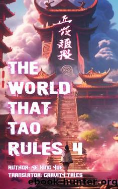The World that Tao Rules, Volume 4 by Gravity Tales