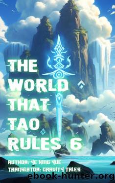 The World that Tao Rules, Volume 6 by Gravity Tales