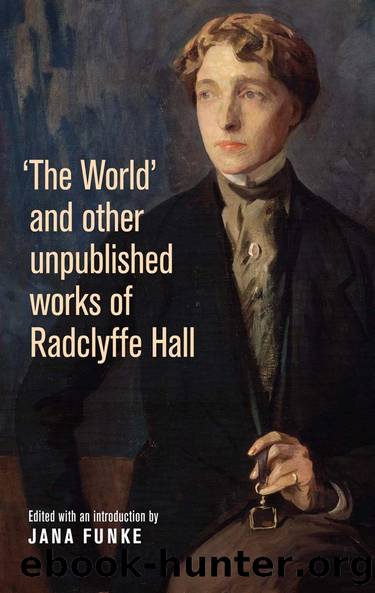 The World' and other unpublished works of Radclyffe Hall by Jana Funke